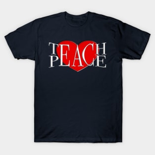 Teach Peace T-Shirt